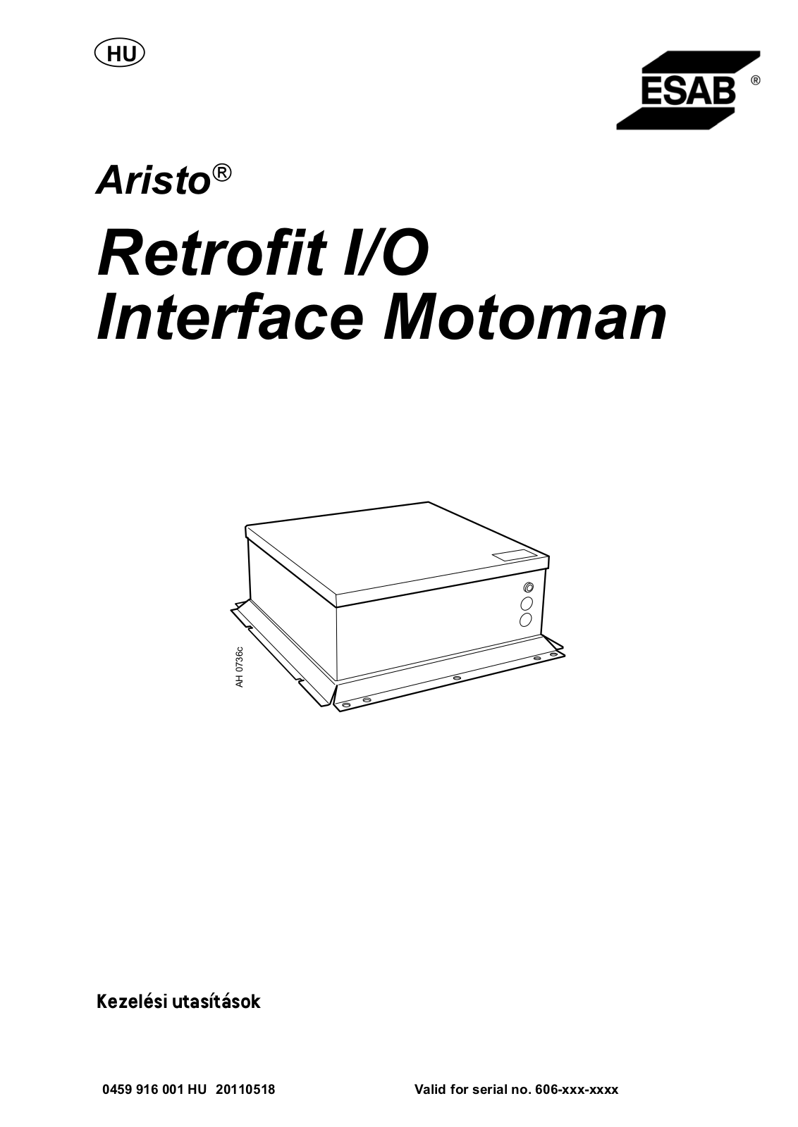 ESAB Retrofit I/O Interface Motoman – Aristo - For Motoman Instruction manual / Spare parts list (Replacement parts) / Installation manual