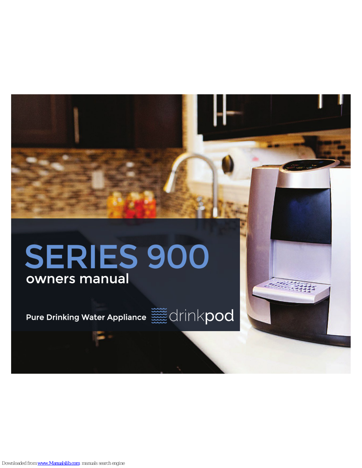 Drinkpod 900 Series Owner's Manual