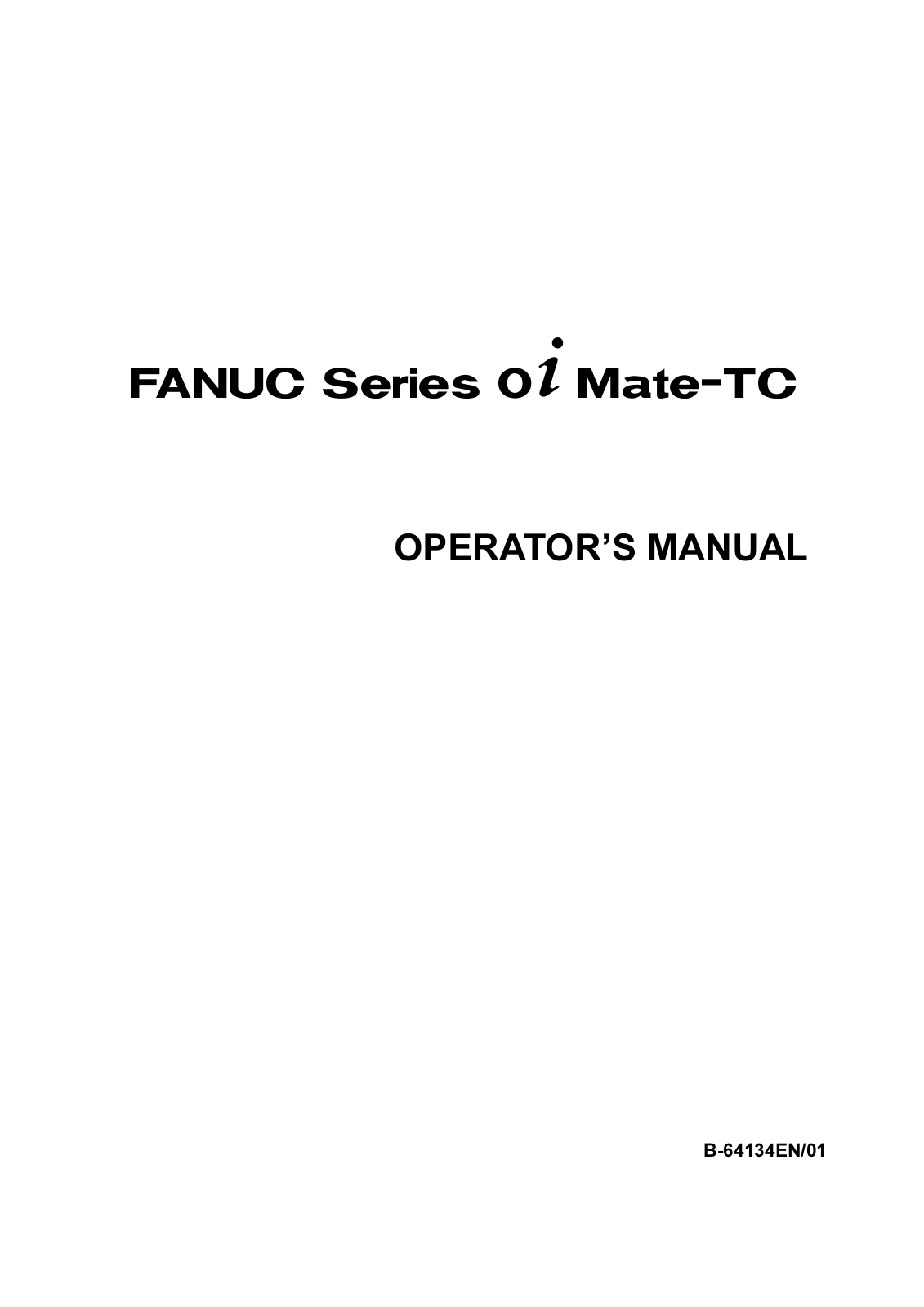 FANUC Series 0i Mate-TC OPERATOR'S MANUAL