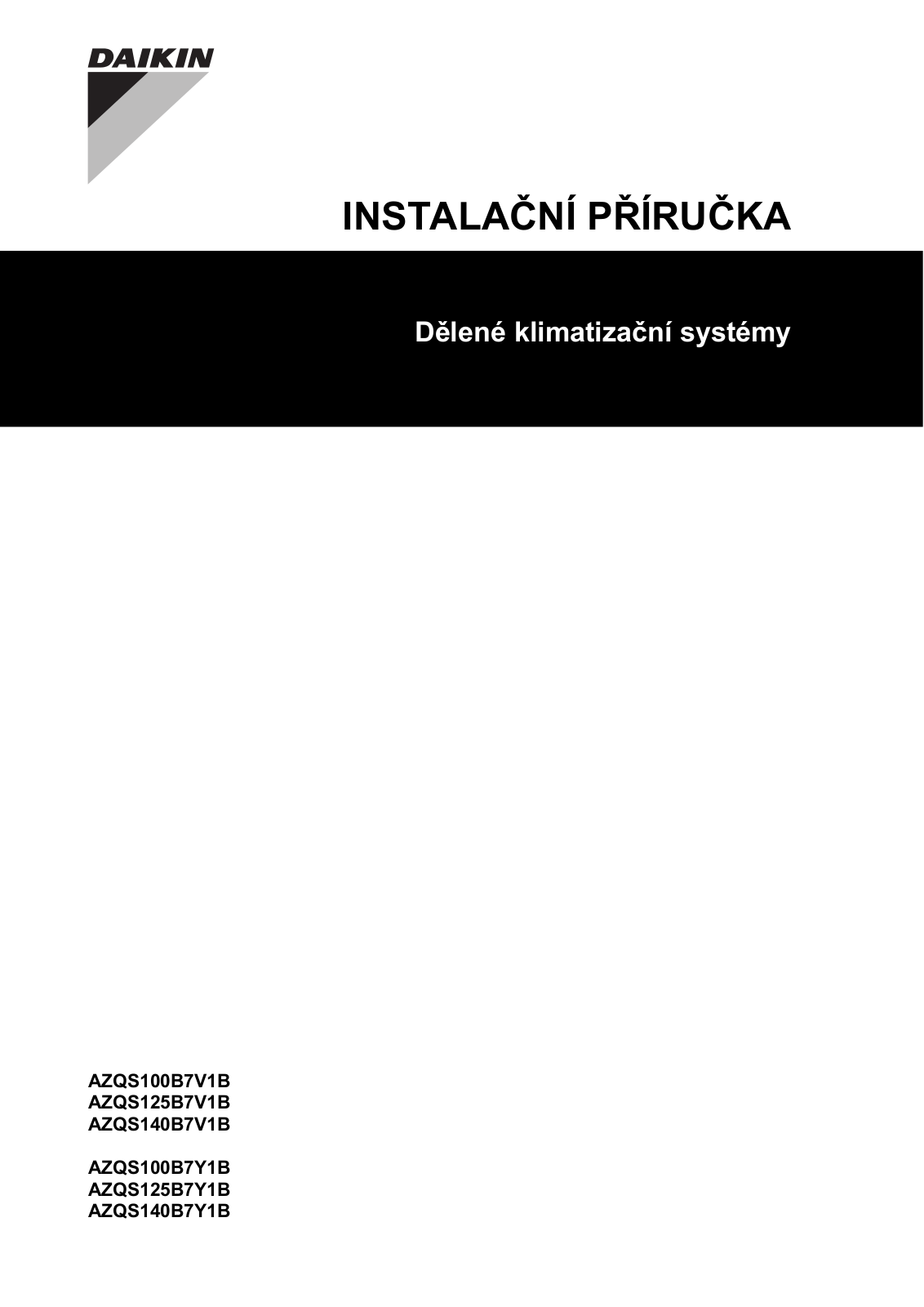 Daikin AZQS100B7V1B, AZQS125B7V1B, AZQS140B7V1B, AZQS100B7Y1B, AZQS125B7Y1B Installation manuals