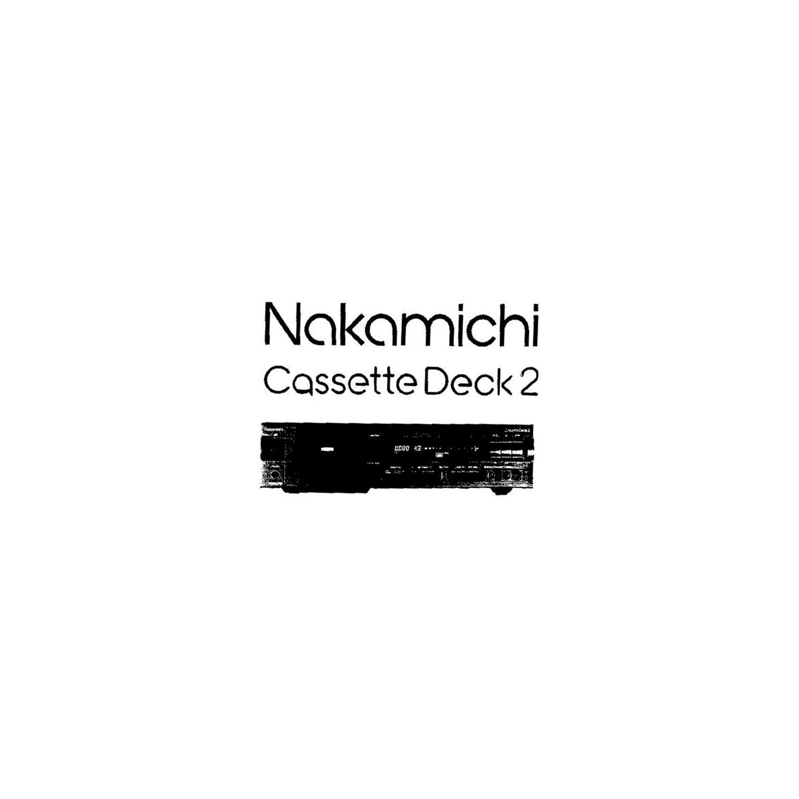 Nakamichi Cassette-Deck-2 Owner Manual