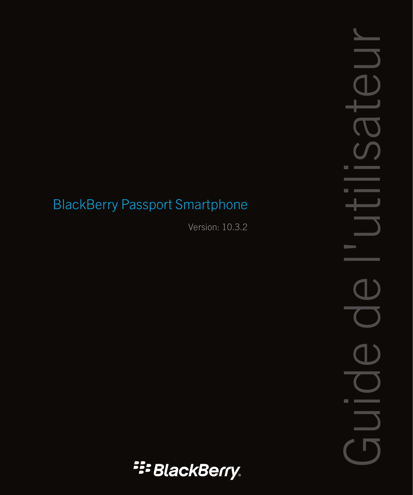 BLACKBERRY Passport v10.3.2 Manuel de l'utilisateur
