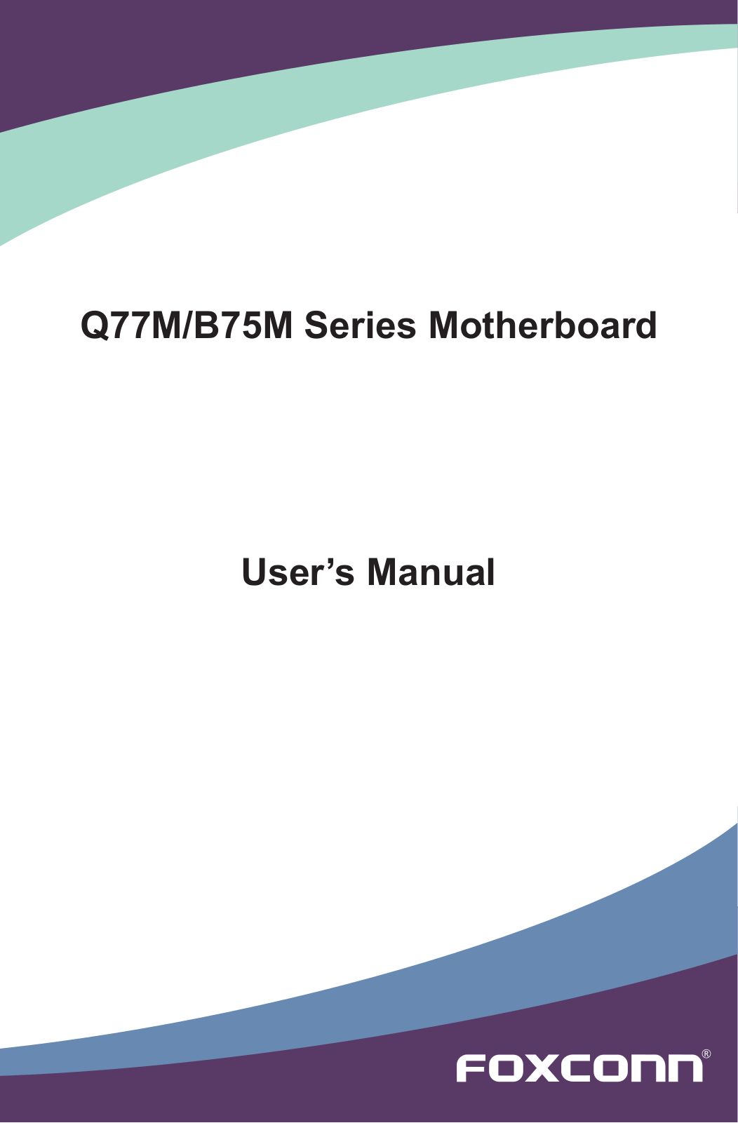 Foxconn Q77M User Manual