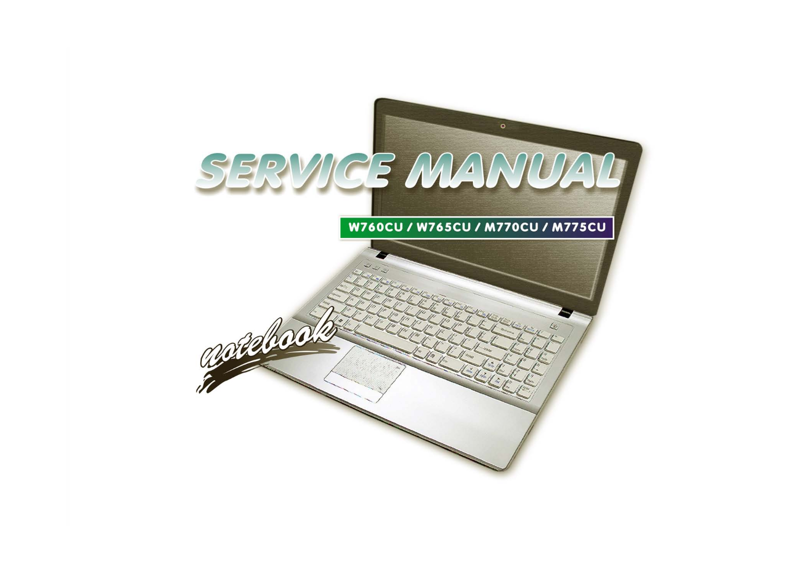 Clevo M770CU, M775CU, W760CU, W765CU service manual