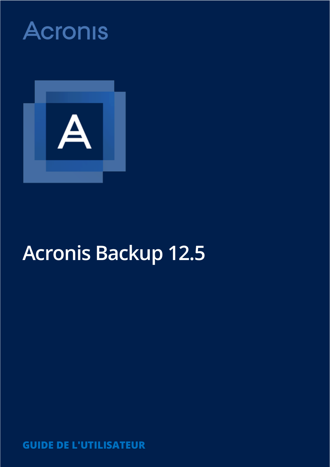 ACRONIS Backup 12.5 Manuel d'utilisation