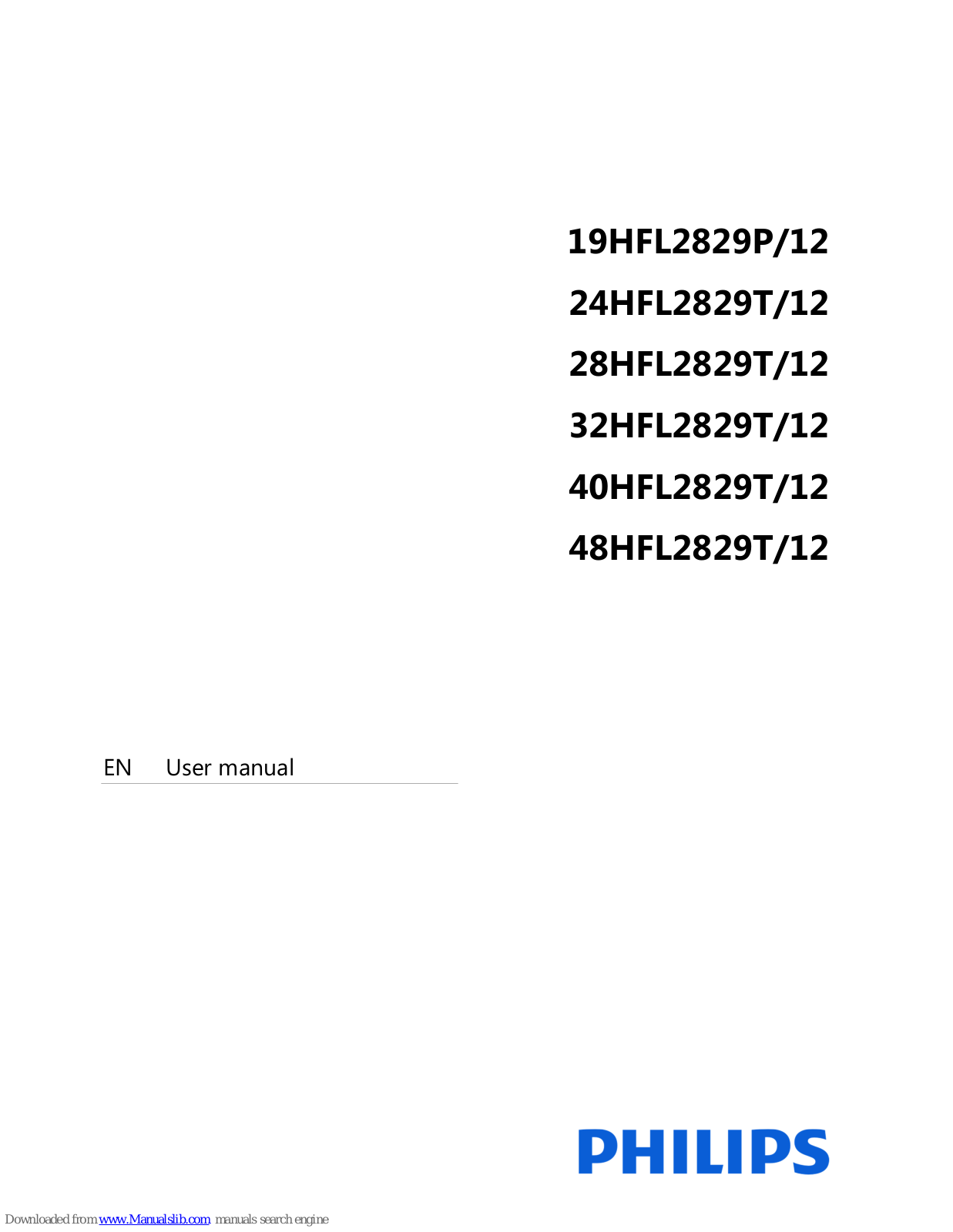 Philips 19HFL2829P/12, 28HFL2829T/12, 24HFL2829T/12, 32HFL2829T/12, 40HFL2829T/12 User Manual