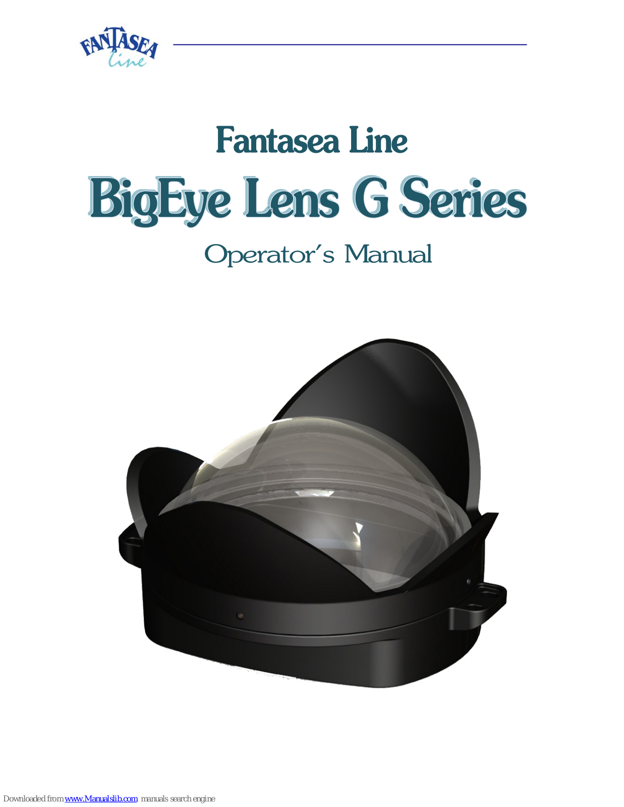 Fantasea BigEye, BigEye Lens G Series Operator's Manual