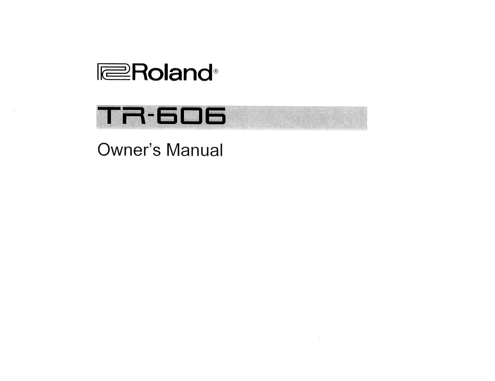 Roland Corporation TR-606 Owner's Manual