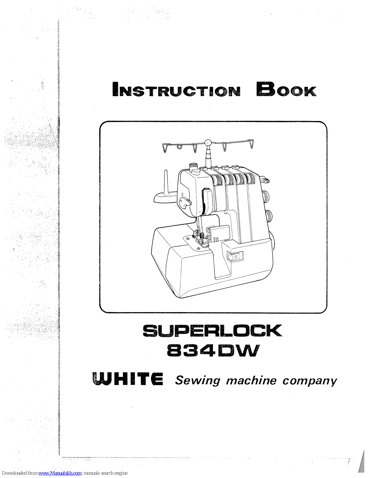White Sewing 834DW Instruction Book - ManualMachine.com