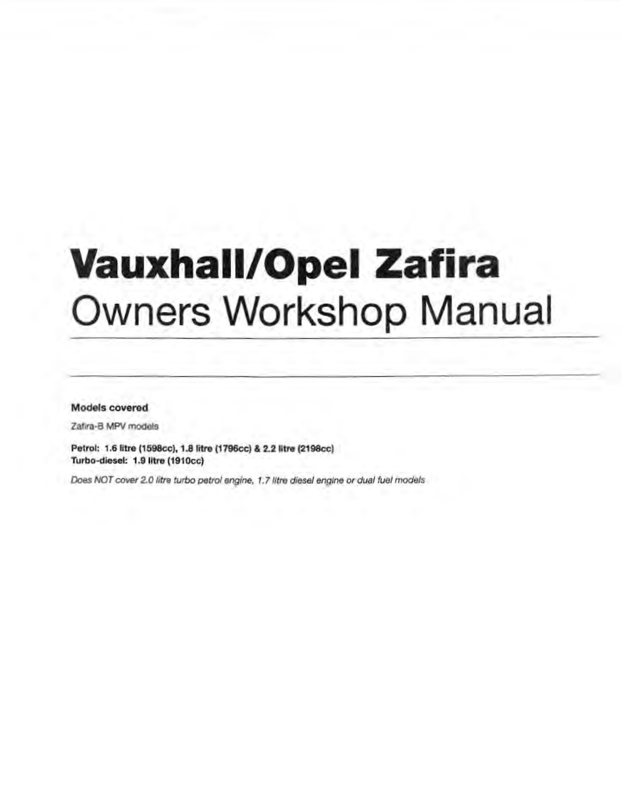 Opel Zafira B MPV 2006, Zafira B MPV 2005, Zafira B MPV 2010, Zafira B MPV 2007, Zafira B MPV 2008 Owners Workshop Manual