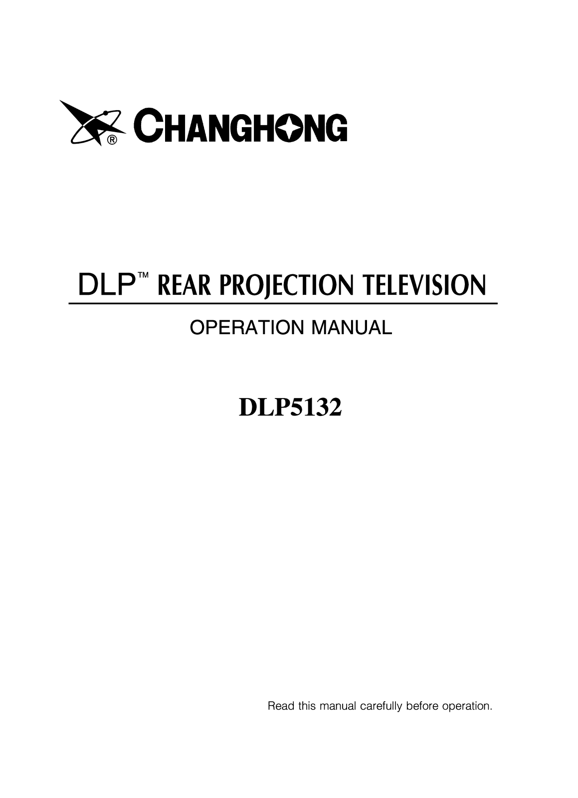 Changhong Electric DLP5132 User Manual