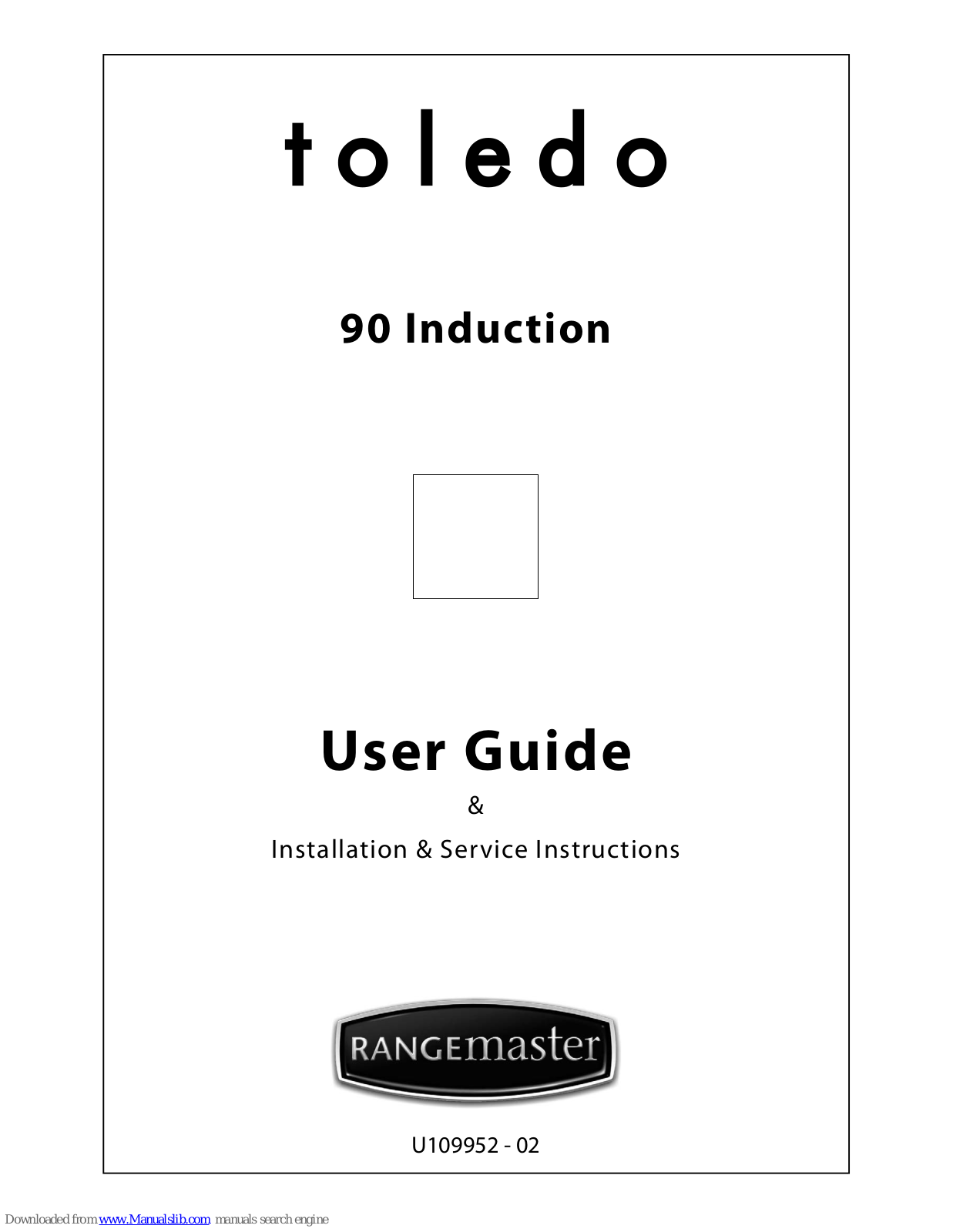 Rangemaster Toledo 90 Induction Cooker U109952 - 02, Toledo 90 Induction Installation And User Manual