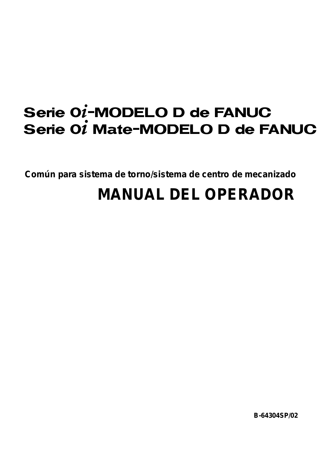 fanuc 0i D, 0i Mate D Operation Manual