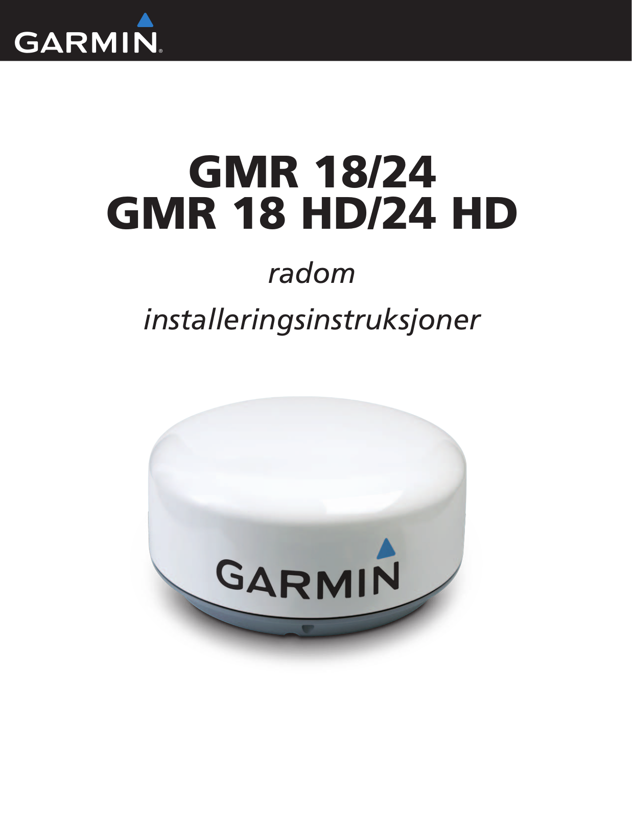 Garmin GMR 24 HD Radome, GMR 18 HD, GMR 18 Radome, GMR 24 Installation manual