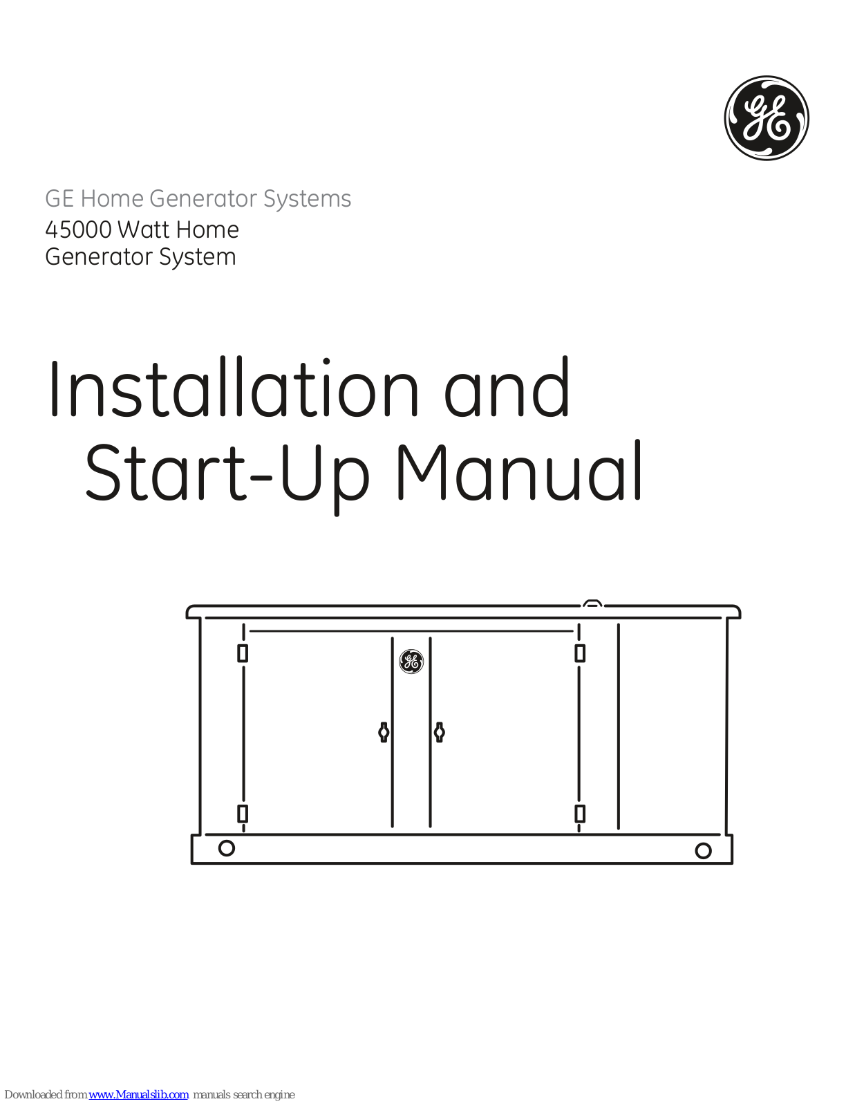 GE HOME GENERATOR SYSTEM 45000 WATT, 45000 Installation And Start-up Manual