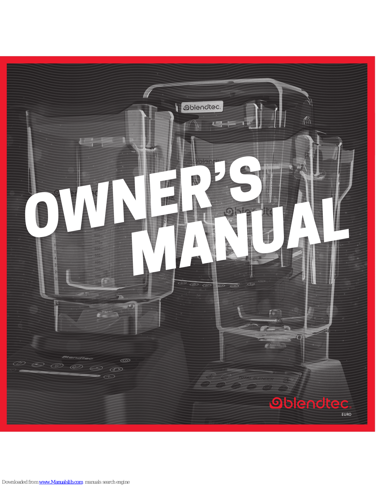 Blendtec Classic, Professional, Designer, Twister Jar, FourSide Jar Owner's Manual