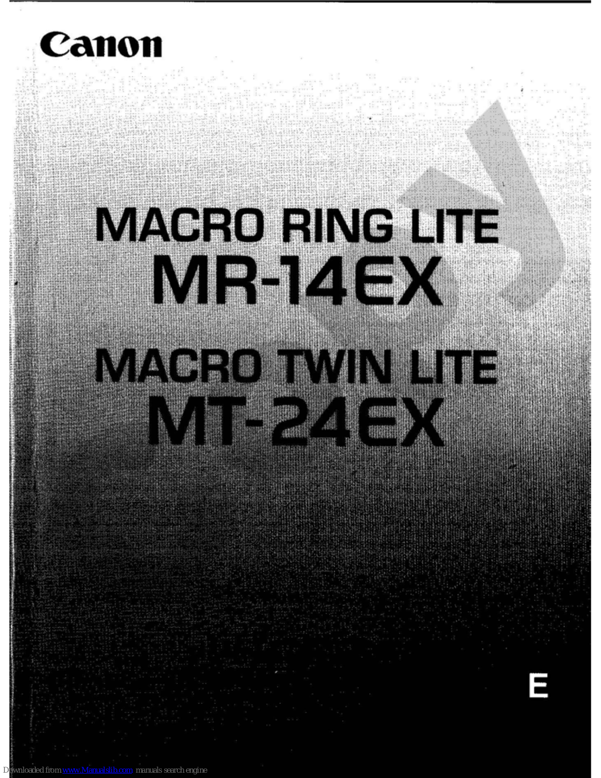 Canon Macro Ring Lite MR-14EX, Macro Twin Lite MT-24EX, 24EX - MT - Detachable Flash User Manual