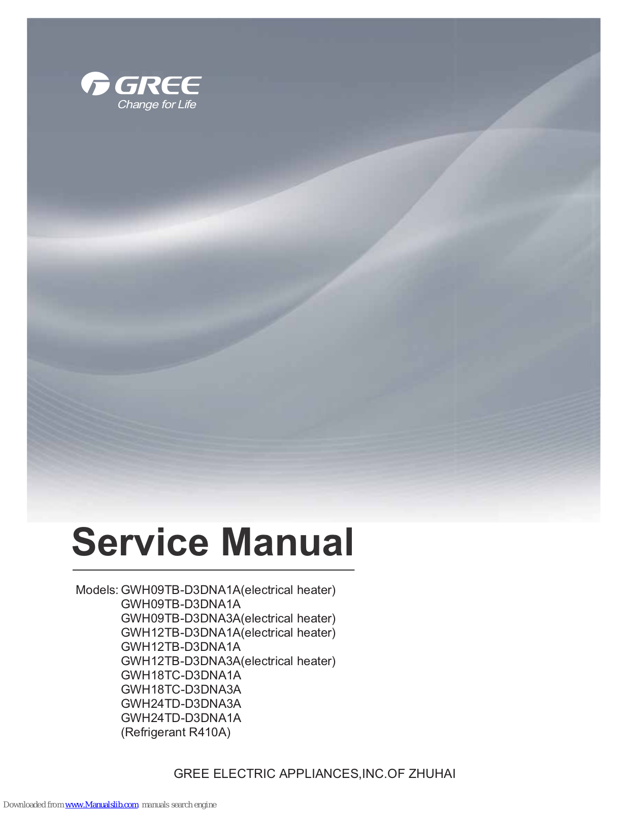 Gree GWH09TB-D3DNA1A, GWH09TB-D3DNA3A, GWH18TC-D3DNA3A, GWH24TD-D3DNA3A, GWH24TD-D3DNA1A Service Manual