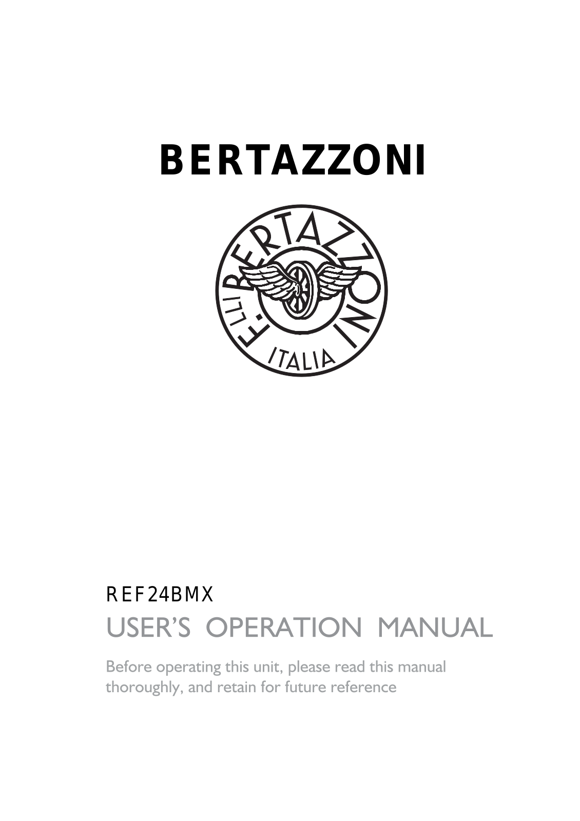 Bertazzoni REF24BMX Use & Care