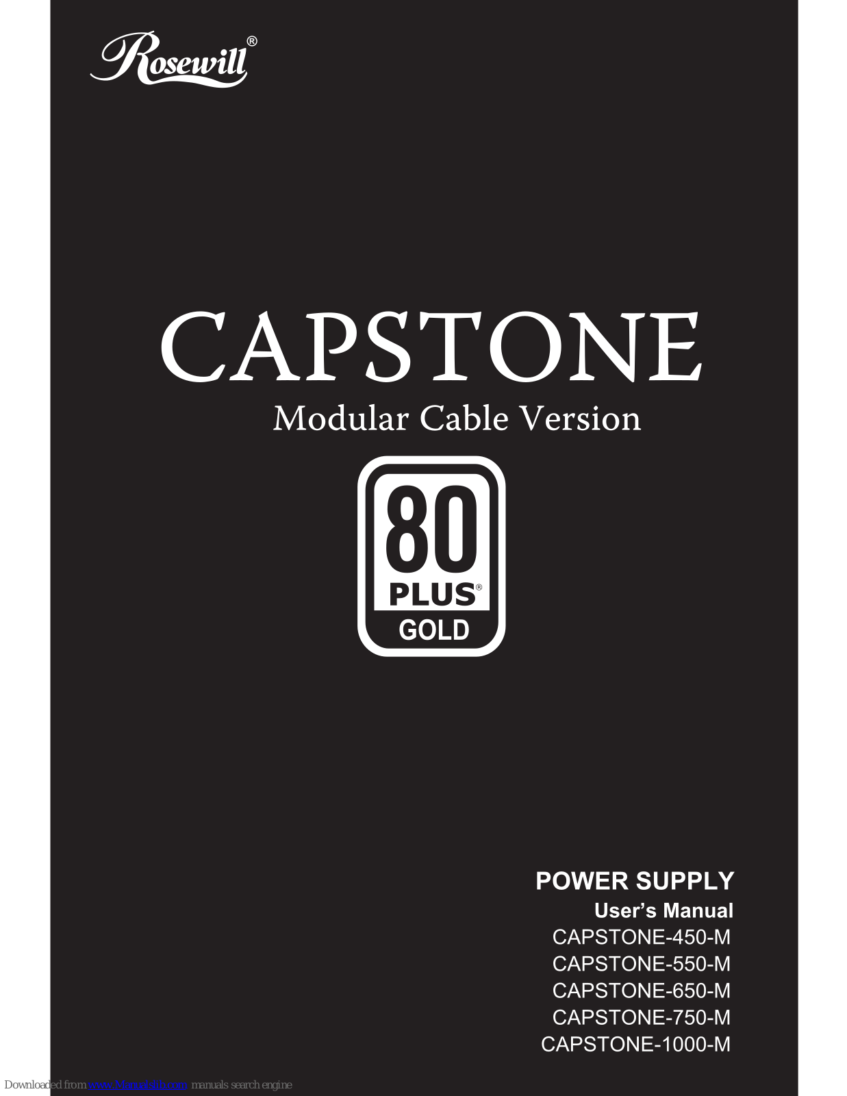 Rosewill CAPSTONE-450-M, CAPSTONE-550-M, CAPSTONE-650-M, CAPSTONE-750-M, CAPSTONE-1000-M User Manual