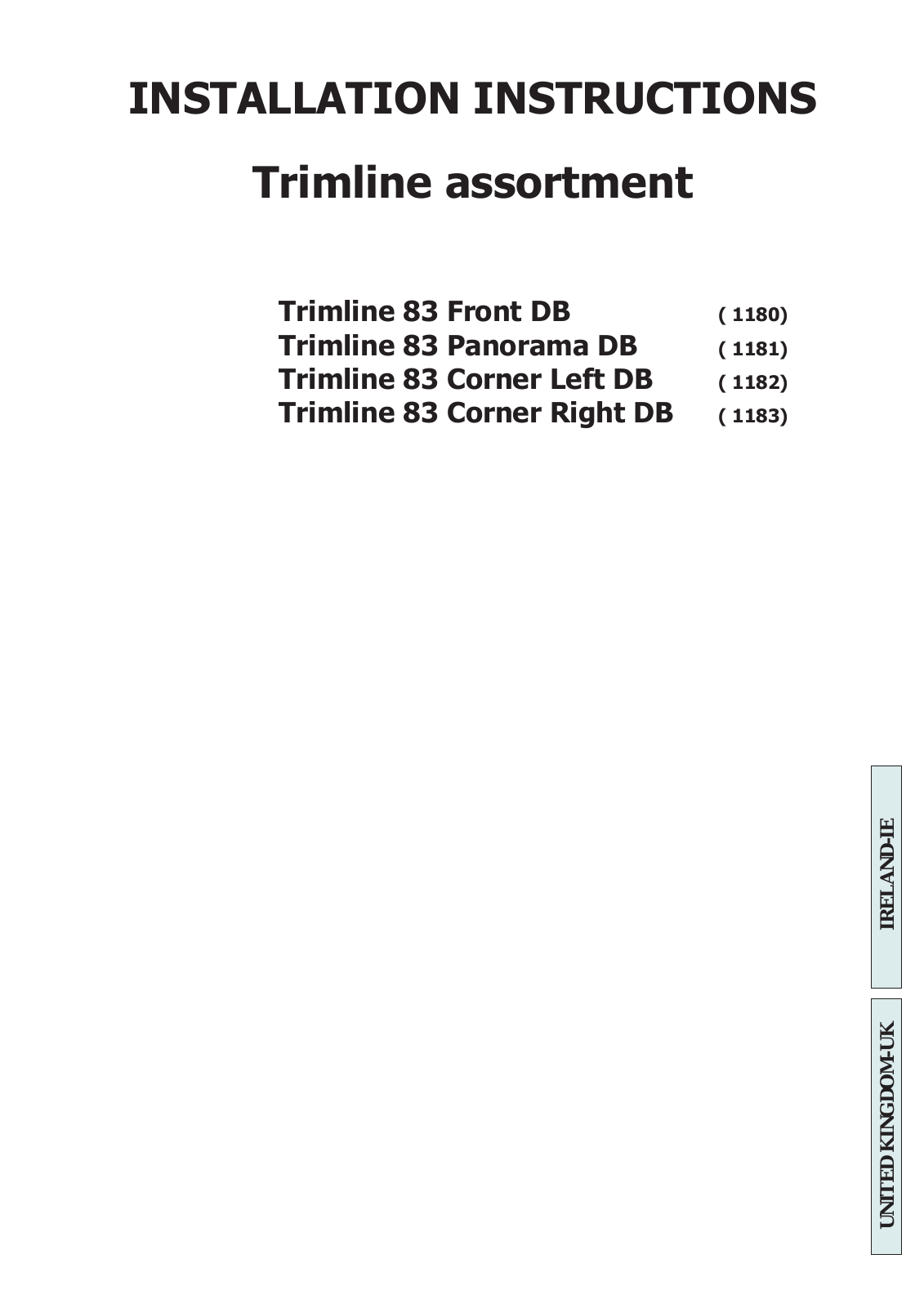 Thermocet Trimline Series, Trimline 83 Front DB, Trimline 83 Panorama DB, Trimline 83 Corner Left DB, Trimline 83 Corner Right DB Installation Instructions Manual