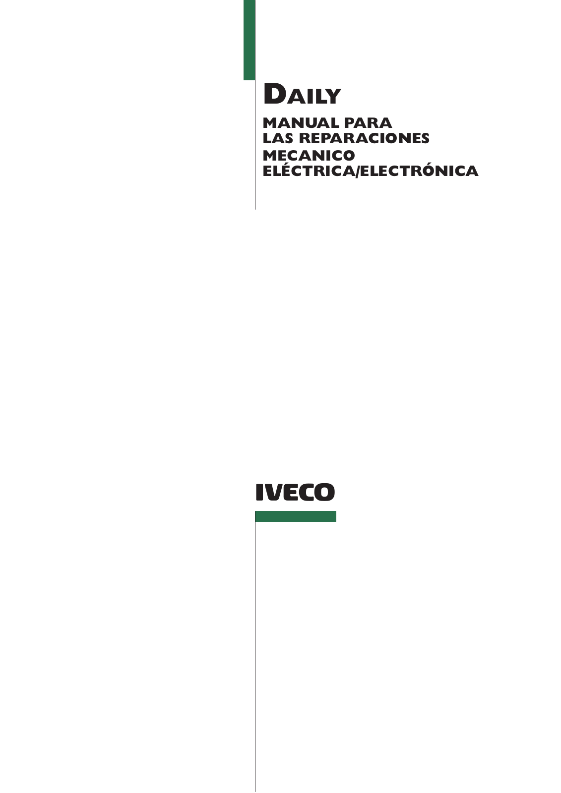 Iveco Daily para las reparaciones mecanica, electrico, electronica Service Manual