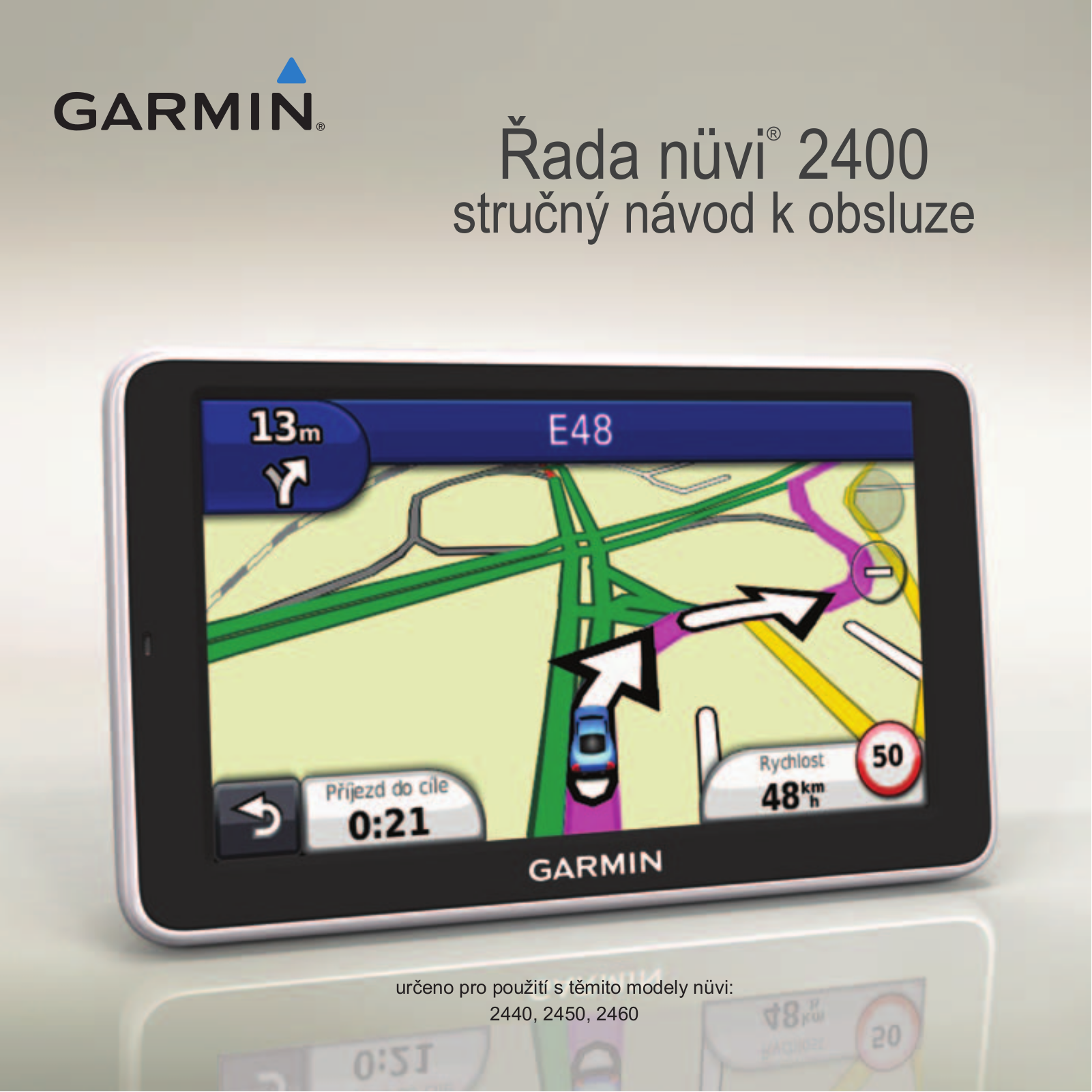 Garmin nüvi 2450LM, nüvi 2450, nüvi 2460LT, nüvi 2440, nüvi 2460LMT Brief operating instructions