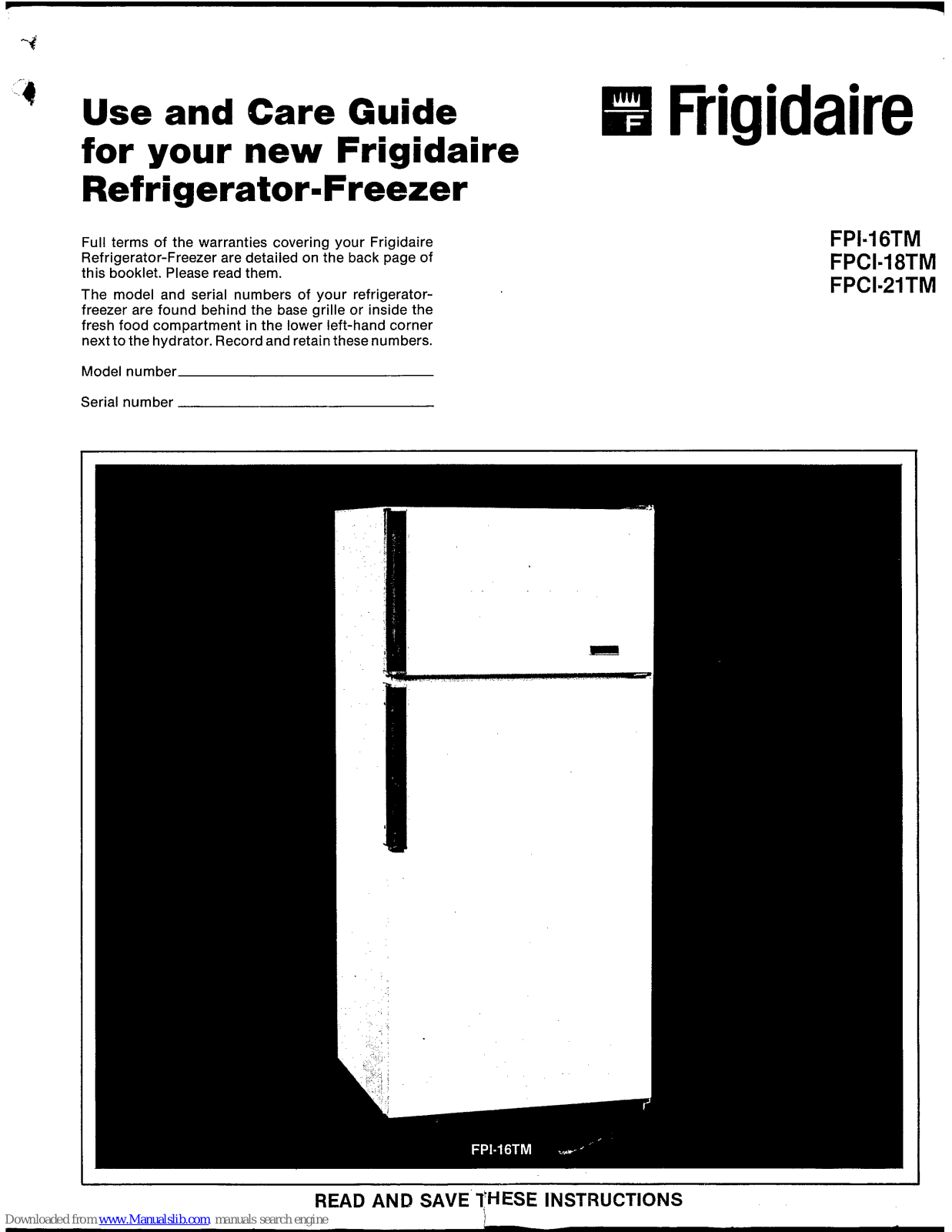 Frigidaire FPI-16TM, FPICI-18TM, FPCI-21TM, FPCI-18TM Use And Care Manual