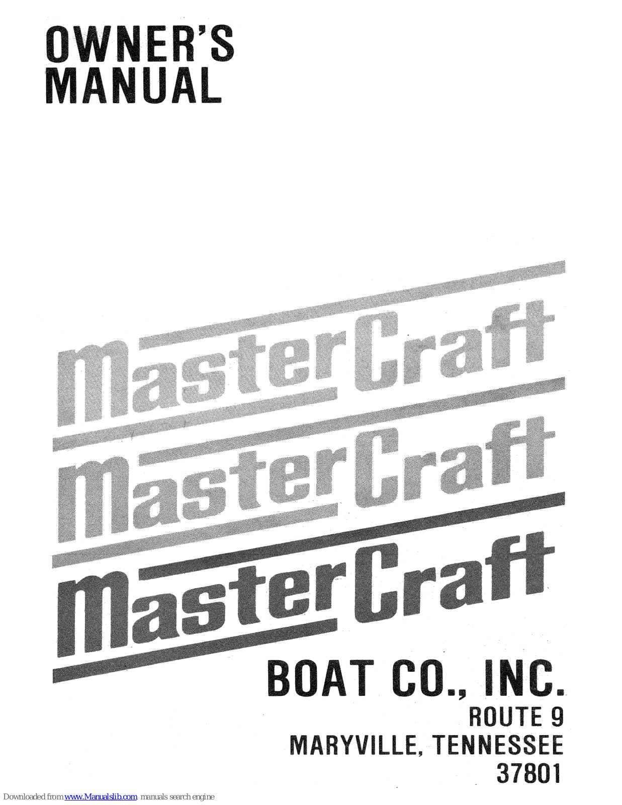 MasterCraft Route 9, Maryville, Tennessee 37801 Owner's Manual