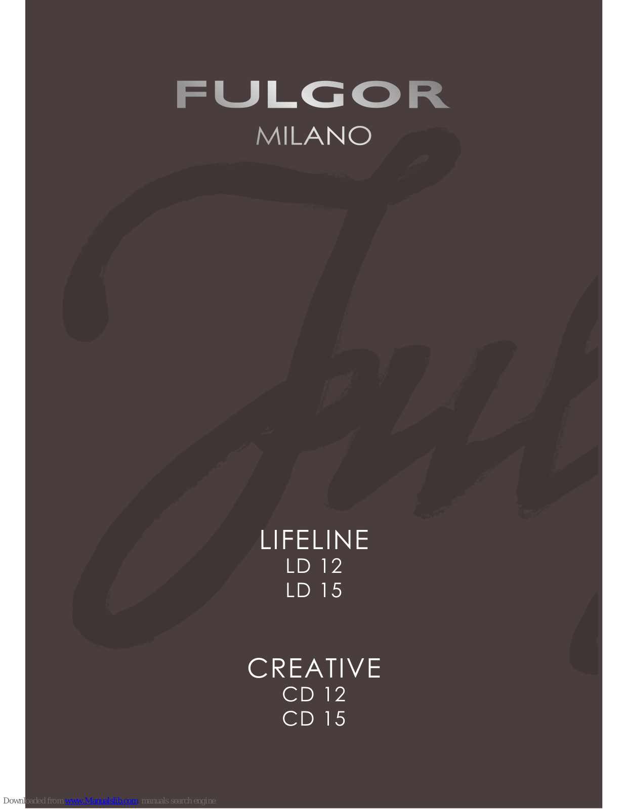 FULGOR LIFELINE LD 12, LIFELINE LD 15, CREATIVE CD 15, CREATIVE CD 12 User Manual