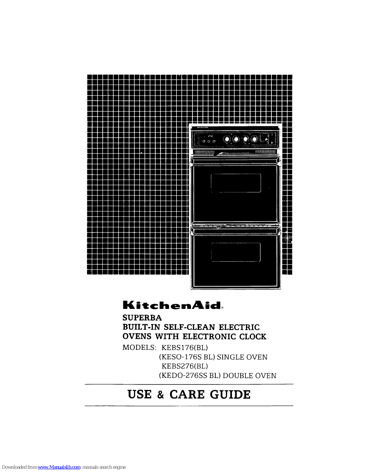 KitchenAid (KESO-176S BL) SINGLE OVEN, Superba KEDO-276SS BL, Superba KEBS176BL, Superba KEBS276BL, Superba KEBS176 Use & Care Manual