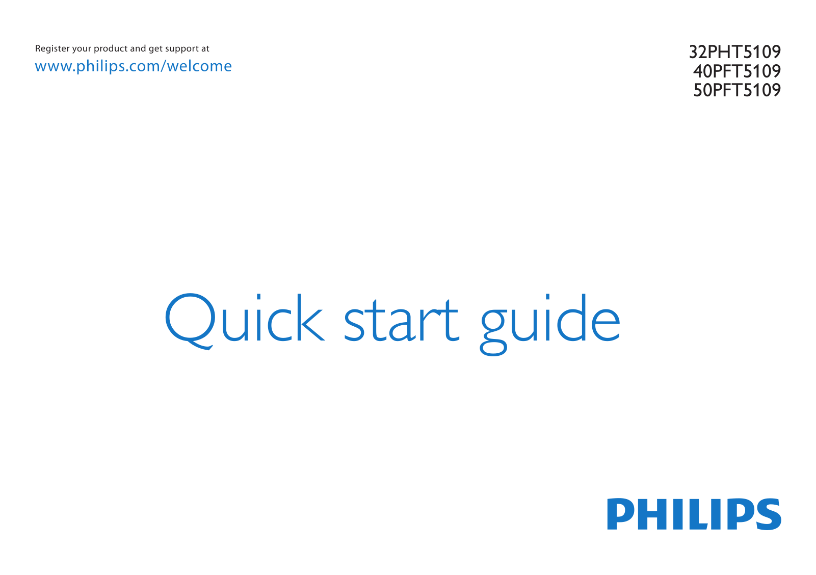 Philips 32PHT5109S/98, 40PFT5109S/98, 50PFT5109S/98 Quick Start Guide