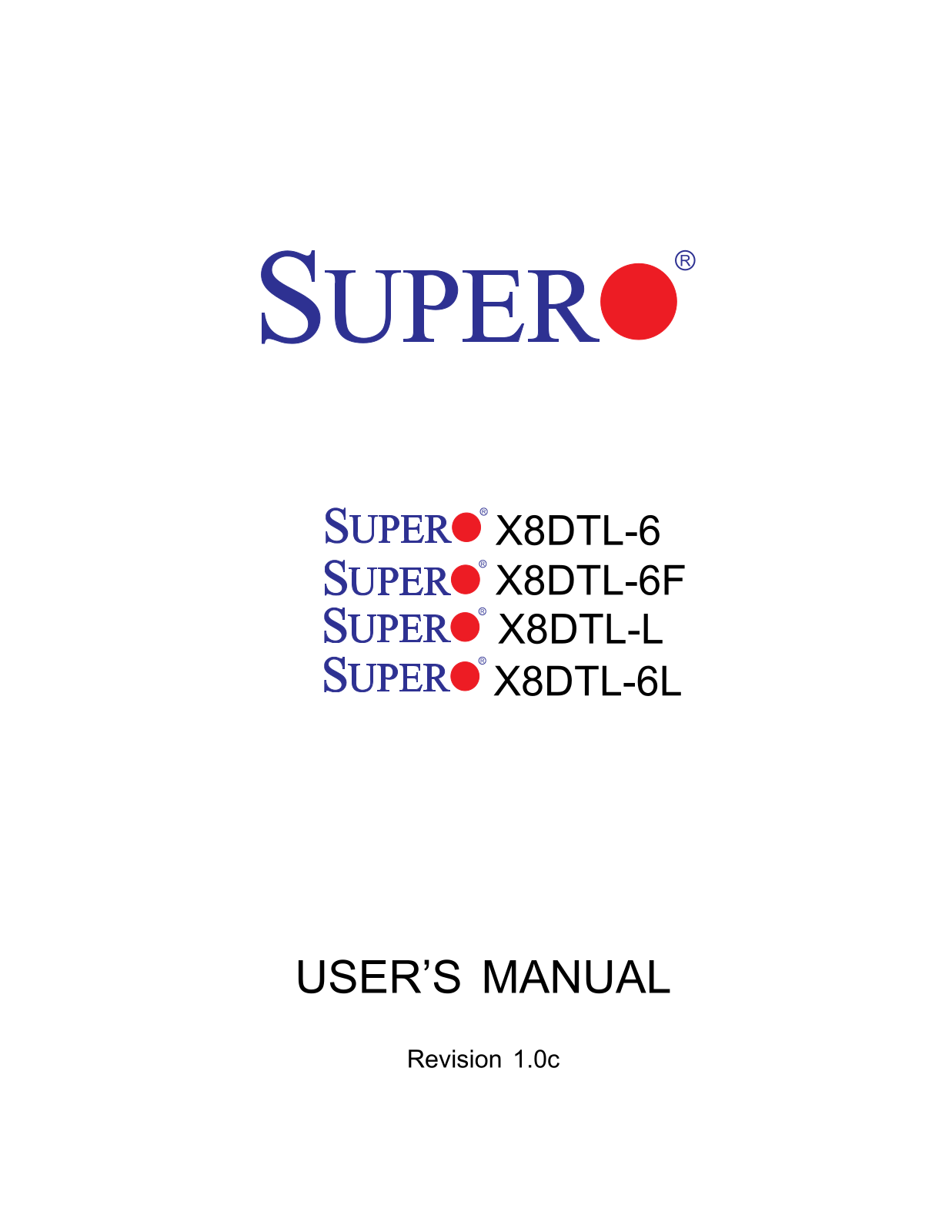 Supermicro X8DTL-6, X8DTL-L, X8DTL-6f, X8DTL-6L USER MANUAL