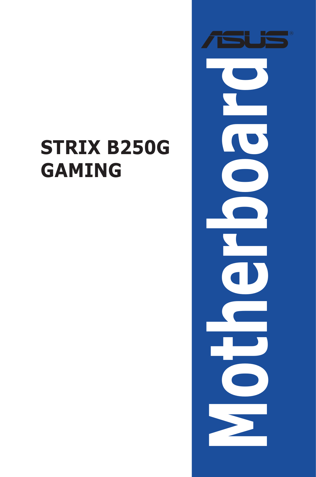 Asus STRIX B250G GAMING User’s Manual