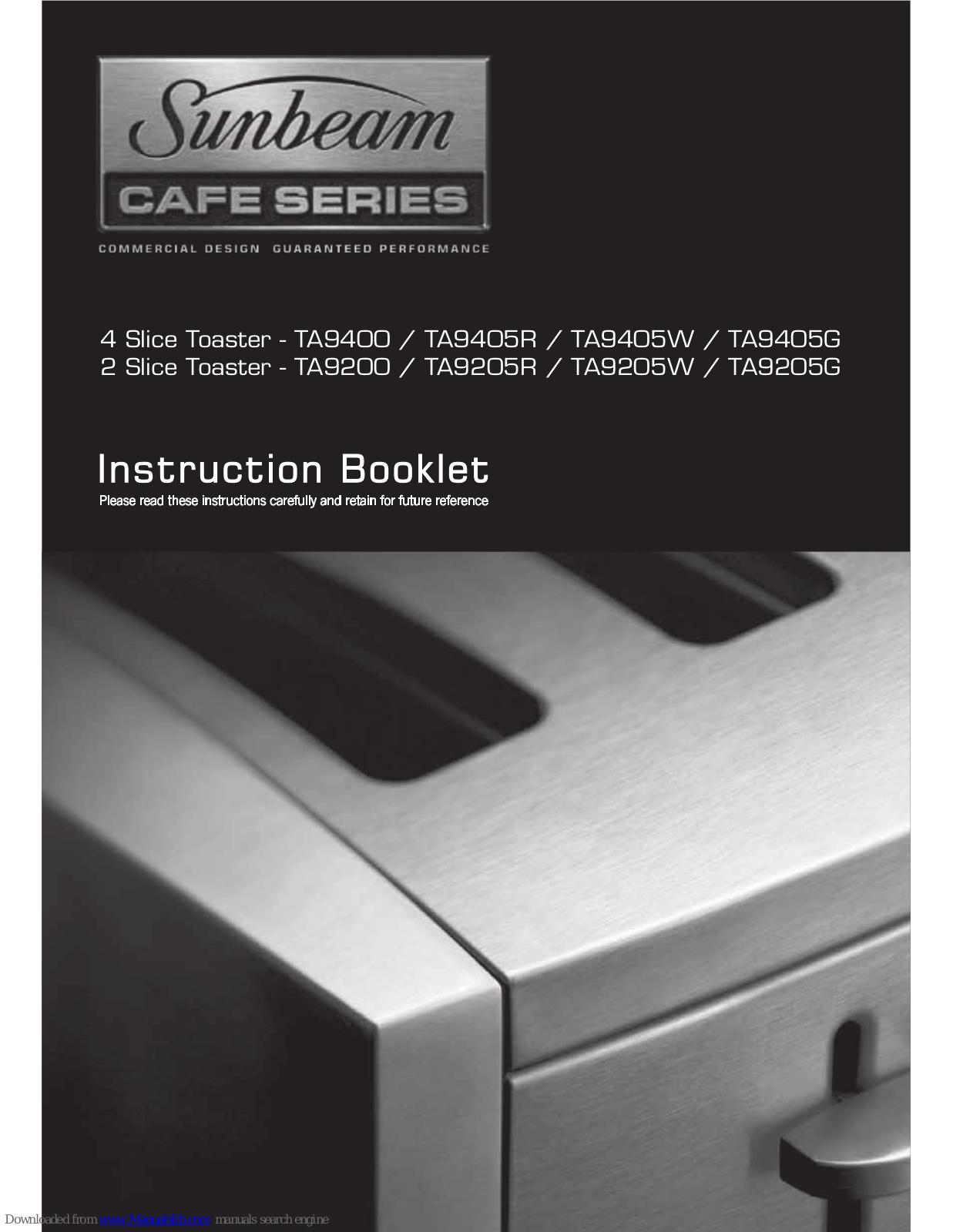 Sunbeam Cafe TA9400, Cafe TA9405R, Cafe TA9405W, Cafe TA9405G, Cafe TA9200 Instruction Booklet