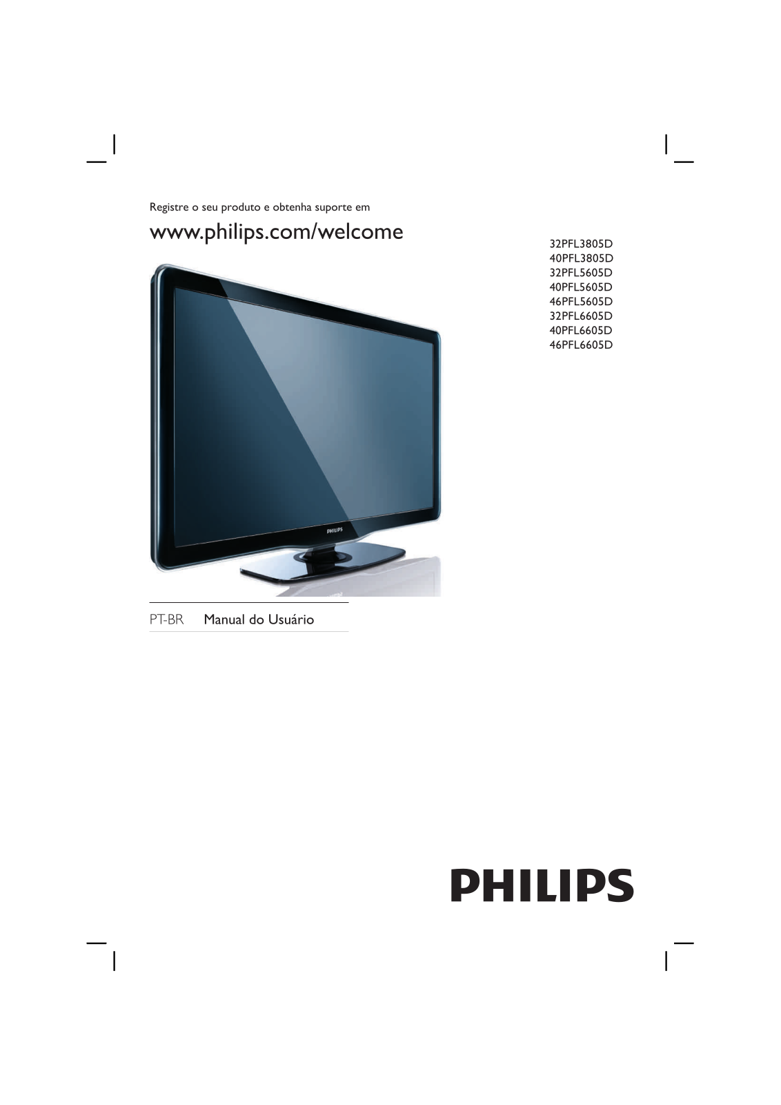 PHILIPS 46PFL5605D, 46PFL6605D, 40PFL3805D, 40PFL6605D, 40PFL5605D User Manual