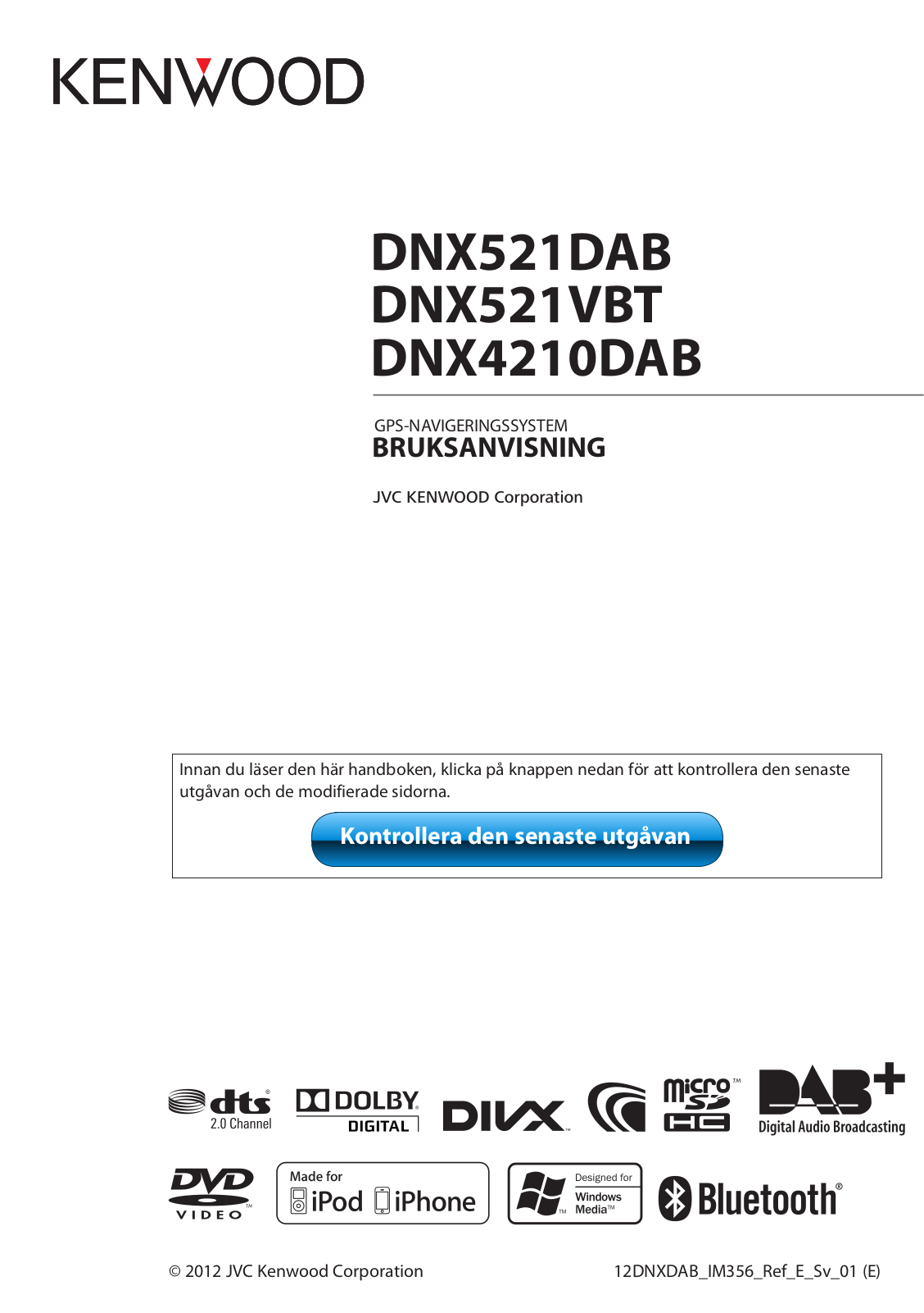 Kenwood DNX521VBT, DNX4210DAB, DNX521DAB User Manual