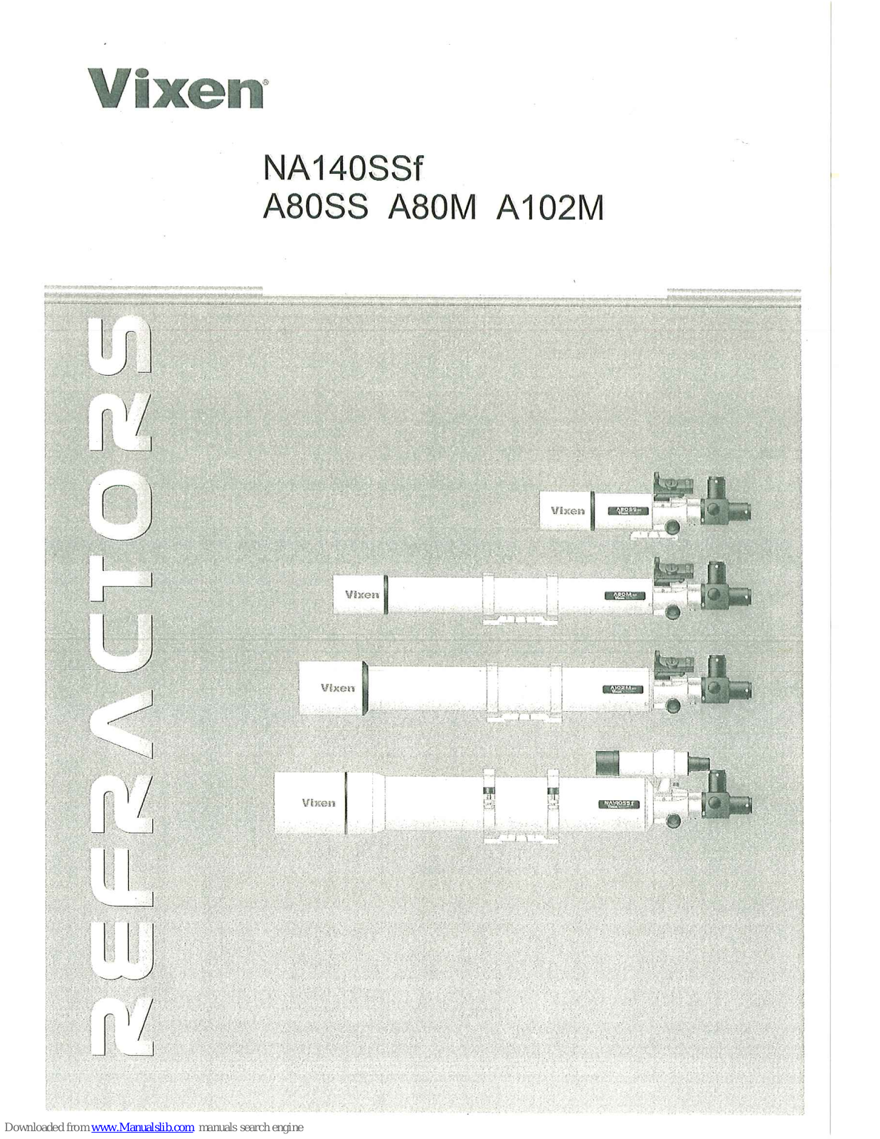 Vixen A102M, A80MF, A80SS, NA140, NA140SSf User Manual