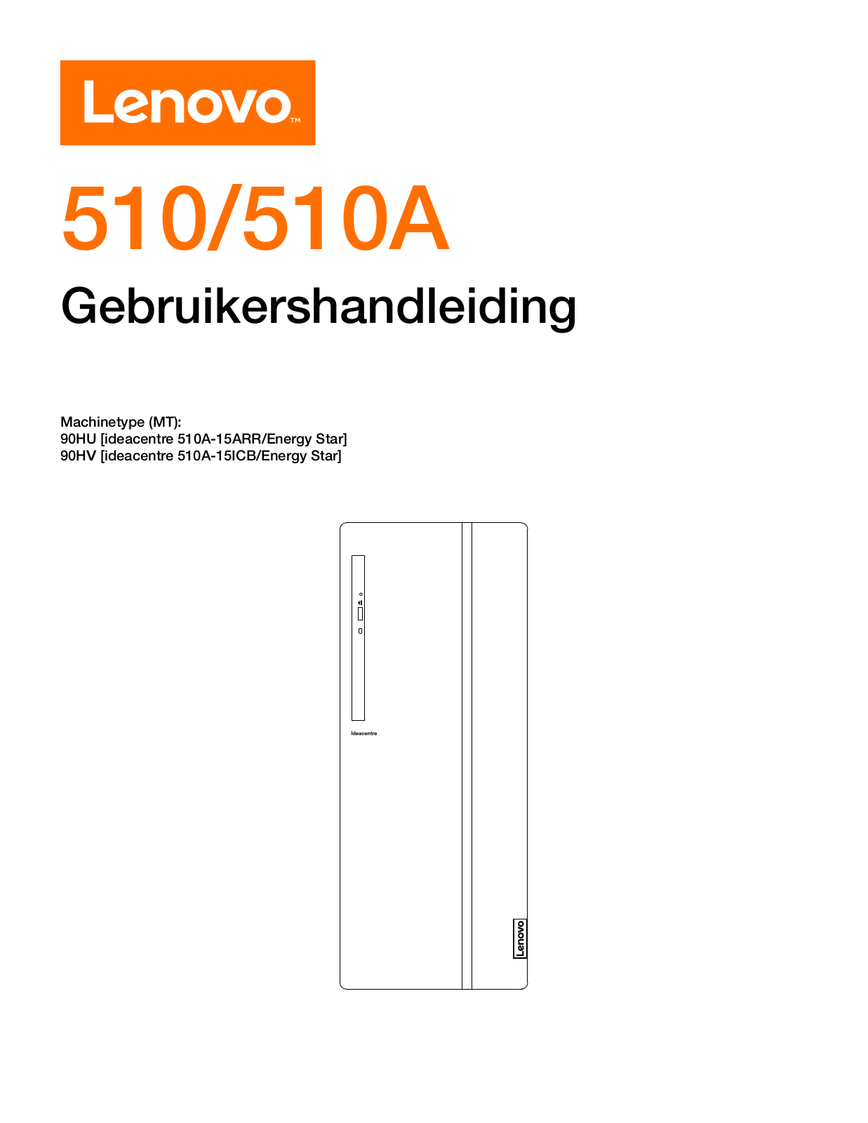 LENOVO IDEACENTRE 510, IDEACENTRE 510A User Manual