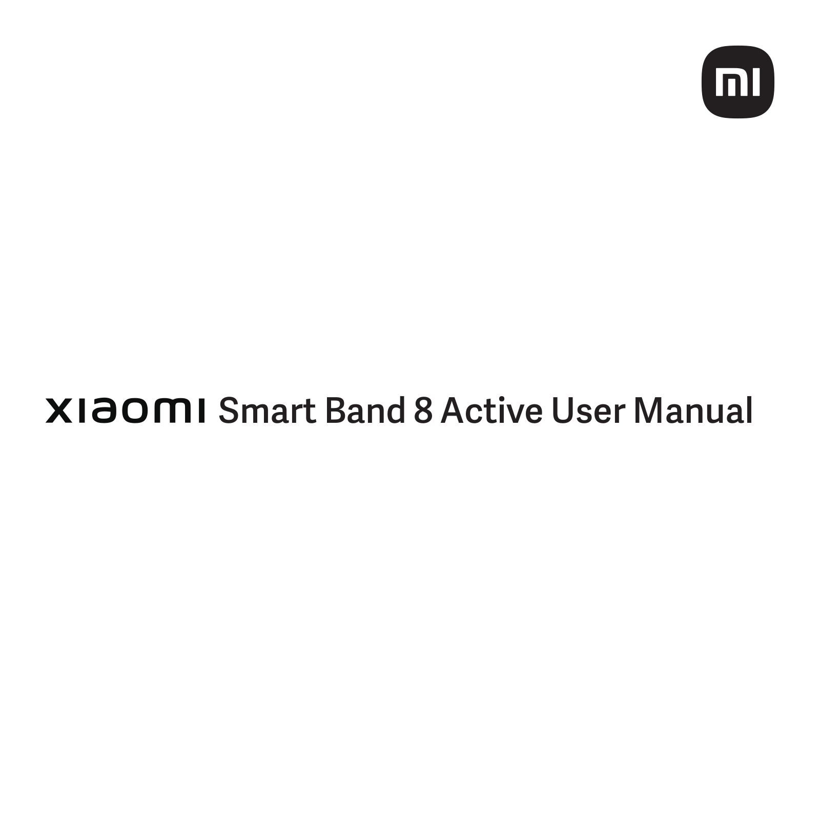 XIAOMI Mi Band 8 Active, M2302B1 User guide - ManualMachine.com