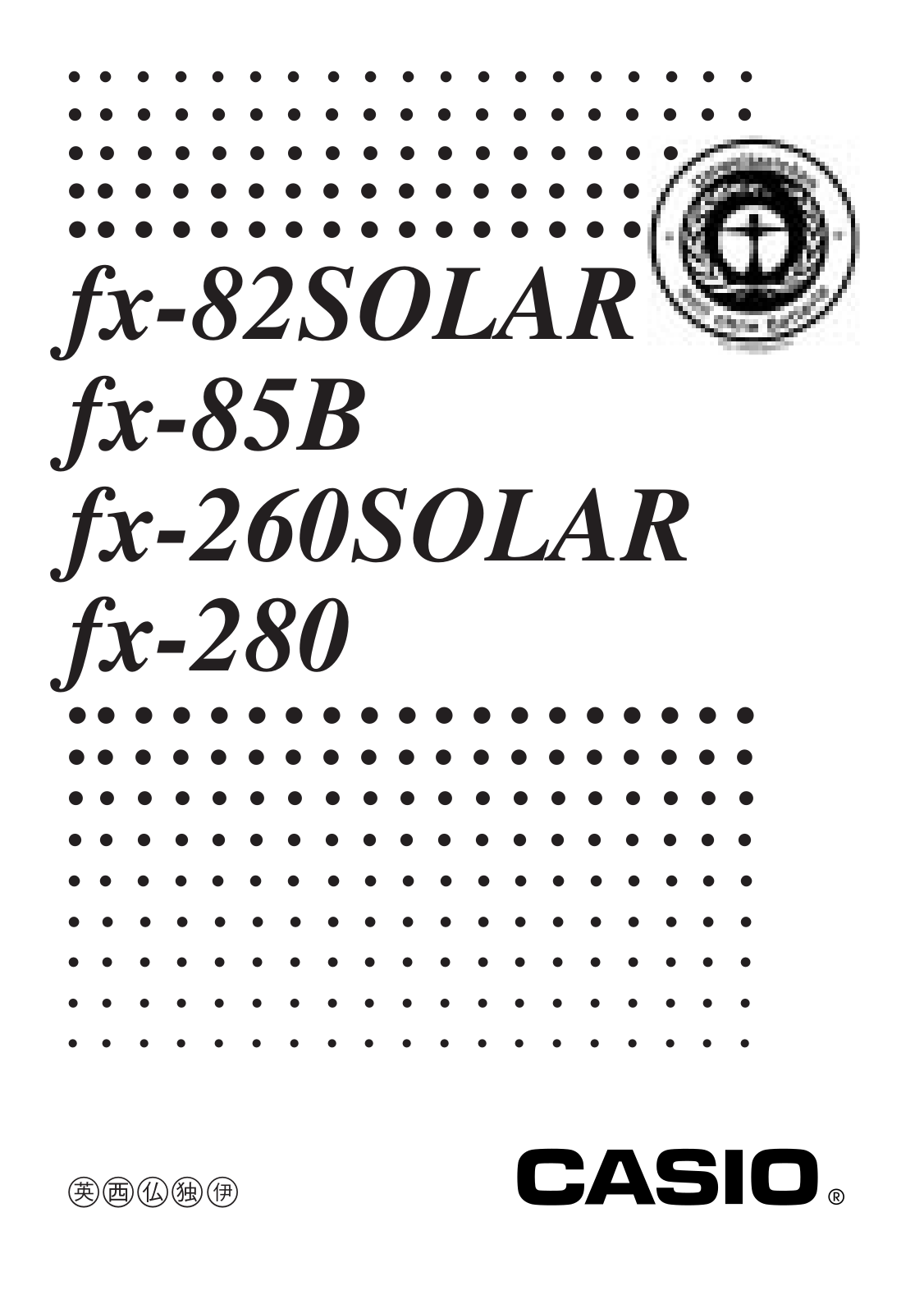 Casio FX-82SOLAR, FX260SOLARSCIH, FX-280, FX-85B, FX-260SOLAR User Manual