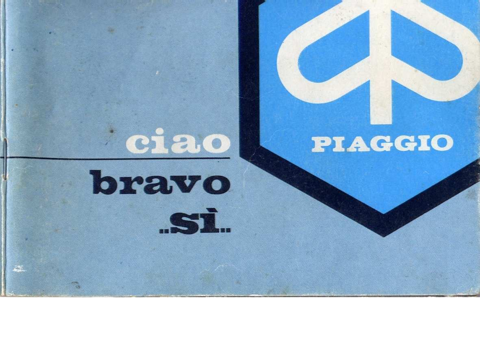 PIAGGIO CIAO BRAVO, CIAO SI, SI User Manual