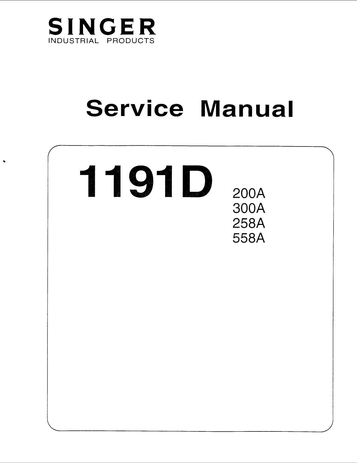 Singer 1191D558A, 1191D258A, 1191D300A, 1191D200A Service Manual