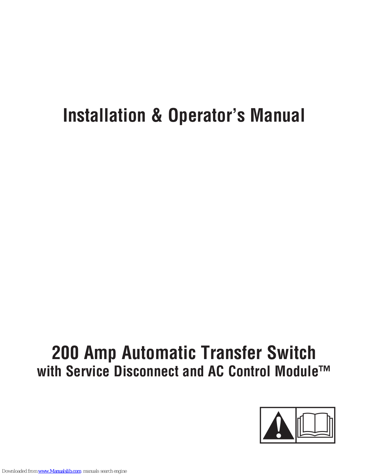 Briggs & Stratton 200 AMP AUTOMATIC TRANSFER SWITCH Installation And Operator's Manual