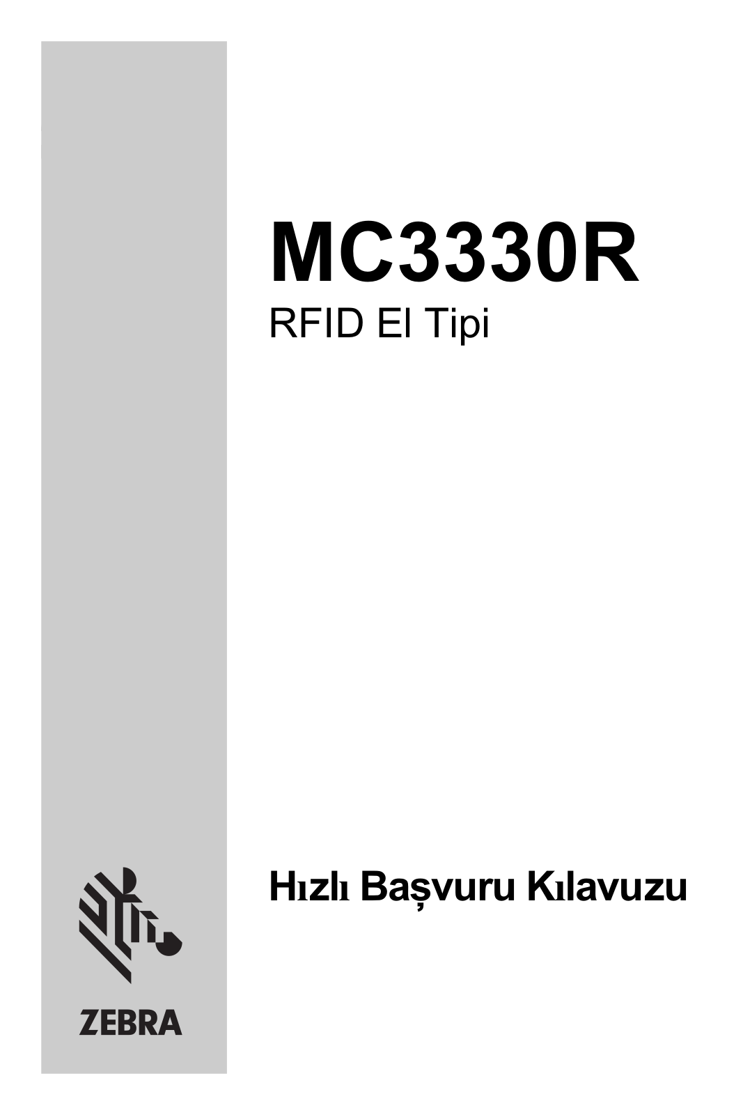 Zebra MC3300R Series RFID Mobile Computer MC3330R Hızlı Başvuru Kılavuzu (tr)