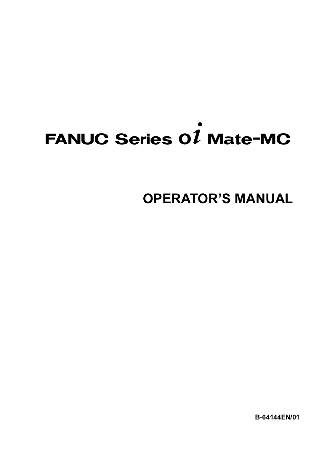 FANUC Series 0i Mate-MC OPERATOR'S MANUAL