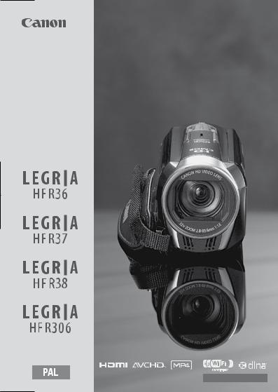 Canon LEGRIA HF R38, LEGRIA HF R37, LEGRIA HF R36, LEGRIA HF R306 Quick Guide