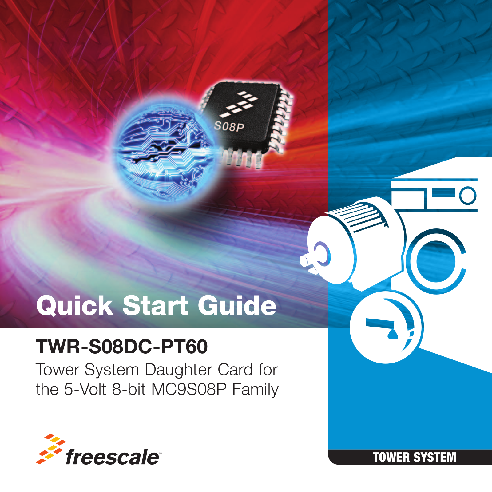 Freescale Semiconductor TWR-S08DC-PT60 Quick Start Guide