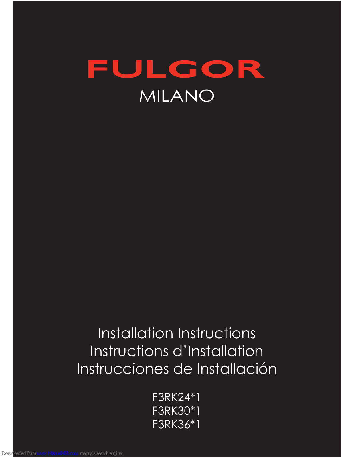 FULGOR Milano Series F3RK24S1, Milano Series F3RK30S1, Milano Series F3RK36S1, MILANO F3RK24, F3RK36 Installation Instructions Manual