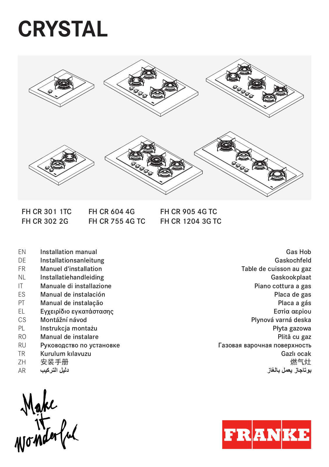 Franke CRYSTAL FH CR 301 1TC, FH CR 755 4G TC, CRYSTAL FH CR 302 2G, FH CR 1204 3G TC, CRYSTAL FH CR 604 4G Installation Manual